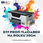 DTF PROFI Tiskárna na roli 30cm